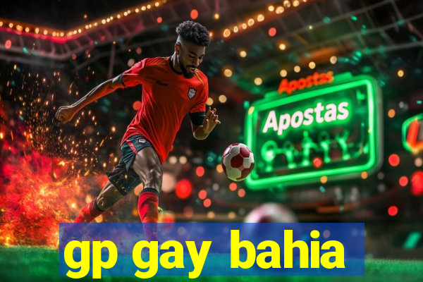 gp gay bahia